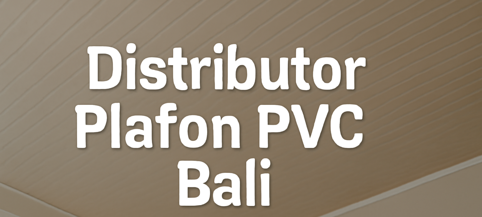 distributor plafon PVC Bali 2